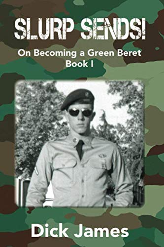 Slurp Sends! On Becoming a Green Beret - Book 1 Cover